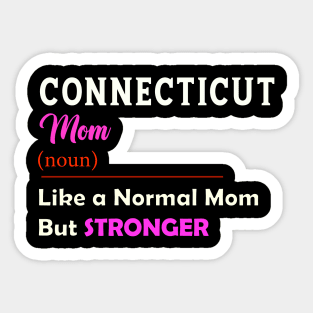 Connecticut Stronger Mom Sticker